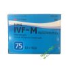IVF - M 75 IU - Thuốc kích thích buồng trứng ở phụ nữ