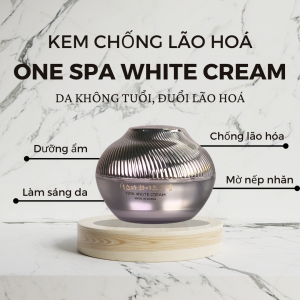 One Spa White Cream - Da không tuổi, đuổi lão hoá
